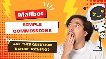 Mailbot Simple Commissions - Ask THIS Question Before Joining?