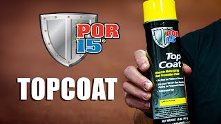 When to use POR-15 Top Coat?