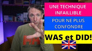 UNE TECHNIQUE INFAILLIBLE POUR NE PLUS CONFONDRE DID ET WAS!