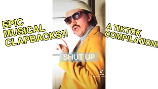 Epic Musical Clapbacks - Tiktok Compilation By Austin Archer
