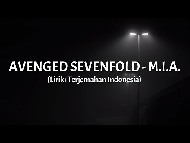 M.I.A. - Avenged Sevenfold (Lirik+Terjemahan Indonesia) class=