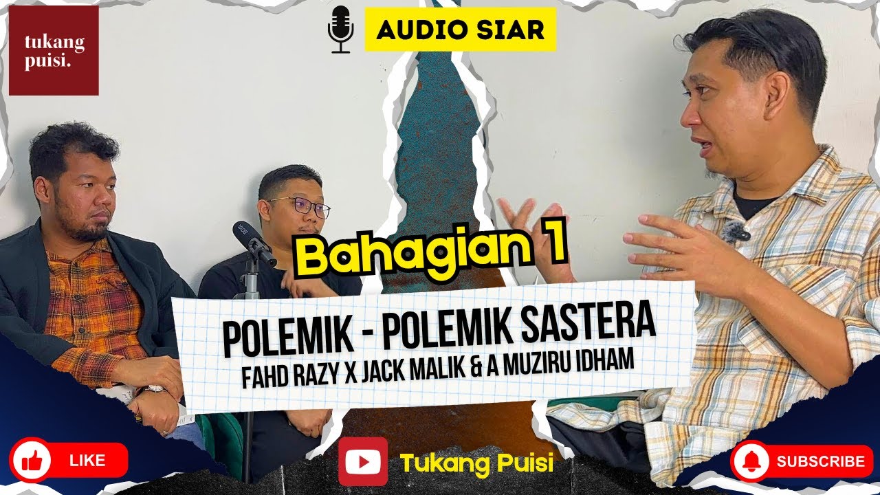 Siri 1 - Polemik-polemik Sastera (Bahagian 1) bersama Fahd Razy, Jack ...