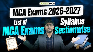 MCA Exams 2026 & 2027 : List Of MCA Exams | Section Wise Syllabus