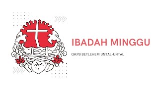 Ibadah Minggu, 20 November 2022 | GKPB BETLEHEM UNTAL-UNTAL