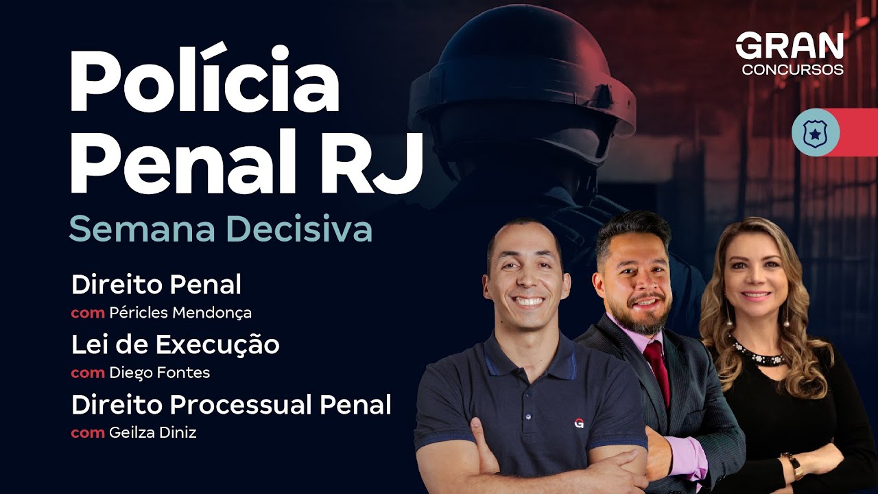 Concurso Polícia Penal RJ: Semana Decisiva de Direito Penal, Processo Penal e Lei de Execução Penal