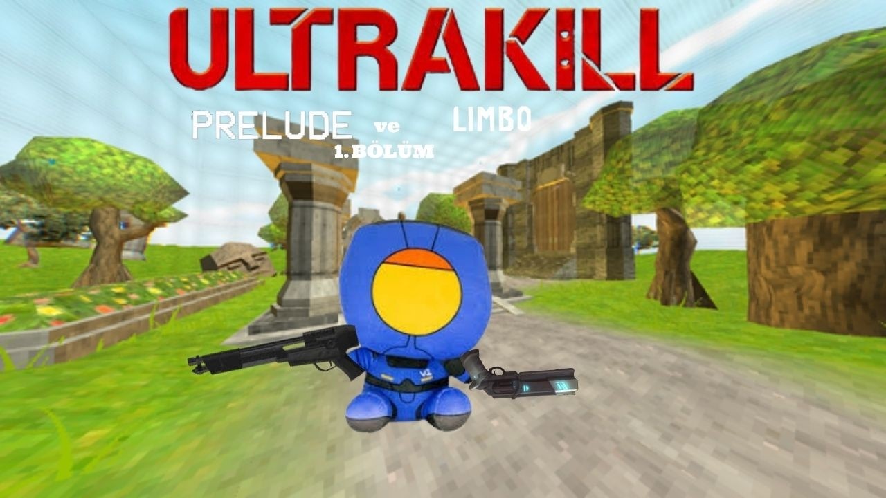 ULTRAKILL 1.Bölüm Başlangıç Prelude ve Limbo p-rank