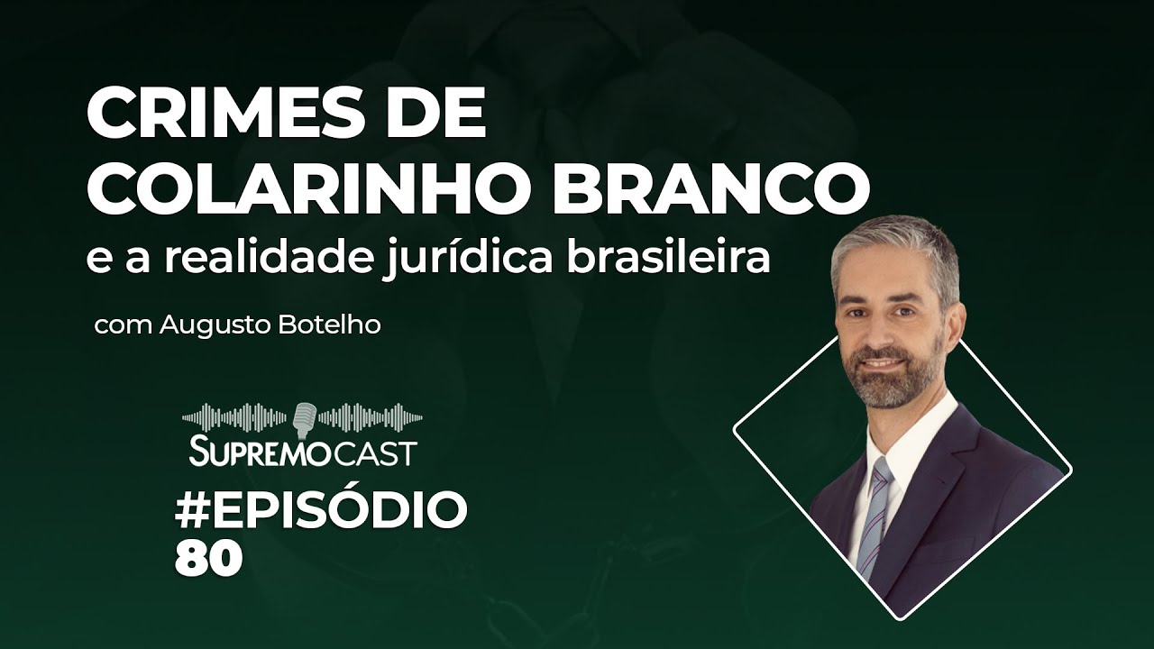 CRIMES DE COLARINHO BRANCO E A REALIDADE JURÍDICA BRASILEIRA - Supremo ...