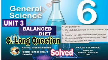 Class 6 Science Chapter 3 | Balanced diet | long questions| science class 6 chapter 3| ilmi darasgah