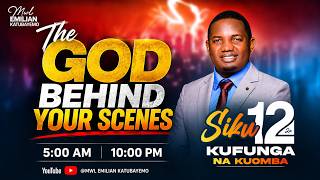 DAY IV | ASUBUHI | THE GOD BEHIND YOUR SCENES | Mwl.Emilian Katubayemo