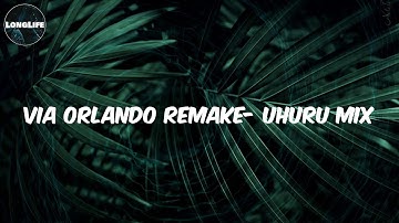 Vetkuk - (Lyrics) Via Orlando Remake (DJ Vetkuk vs Mahoota) - Uhuru Mix