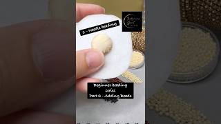 Beginner Beadimg Series Part 2 - Adding Beads (1-needle method)