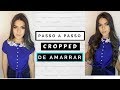 Passo a Passo modelagem e costura Cropped  Amarrar - Super fácil