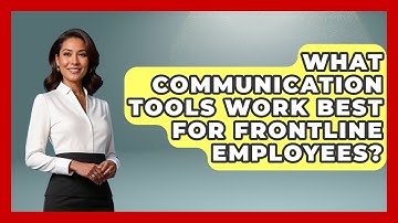 What Communication Tools Work Best for Frontline Employees? | Modern Manager Toolbox News