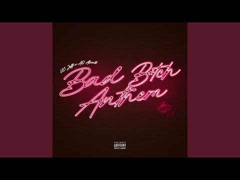 Bad Bitch Anthem (feat. AO Alientè)