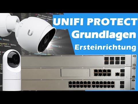 UniFi Protect - Erste Schritte, Grundlagen & Einrichten- Teil 1