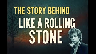 The Songwriting Story Behind Bob Dylan Song “Like a Rolling Stone”