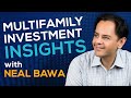 Real Estate Dynamics: Navigating Multifamily Investments, with Neal Bawa