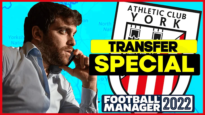 FM22 SEASON 2 TRANSFER SPECIAL IN YORKSHIRE OR NOTHING | FOOTBALL MANAGER 2022