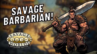 Building A Mighty Barbarian For Your Next Savage Worlds Adventure! #GetBarbaric