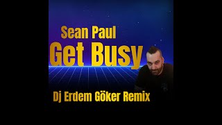 Sean Paul - Get Busy (Erdem Göker Remix 2023) Resimi