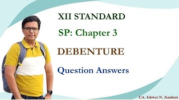 Debenture | SPCC | SP Chapter 3 | Class 12 | Gujarat Board | Debentures | Chapter 3 Part 2