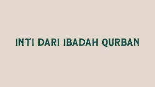 INTI DARI IBADAH QURBAN | Ustadz Muhammad Nuzul Dzikri -Hafizhahullah