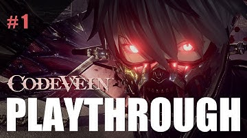 Code Vein - Gameplay Playthrough Part 1 (Full Game)