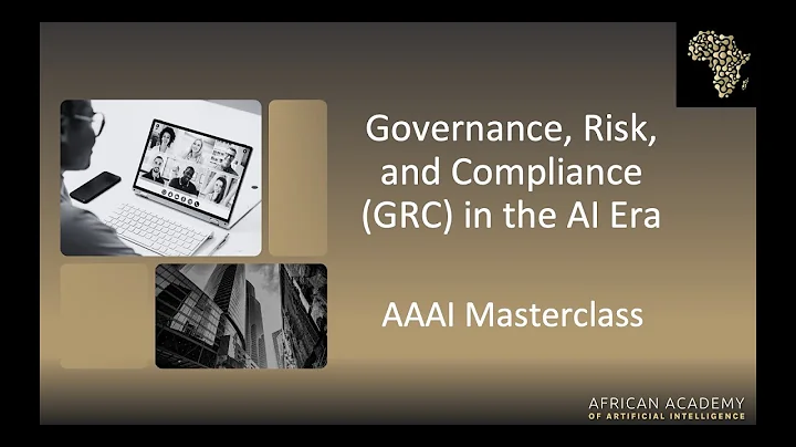 AAAI Masterclass: Governance, Risk, and Compliance (GRC) in the AI Era
