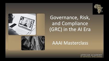AAAI Masterclass: Governance, Risk, and Compliance (GRC) in the AI Era