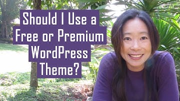 Should I Use a Free WordPress Theme or Premium WordPress Theme?