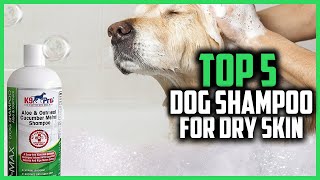 ✅ Top 5 Best Dog Shampoo For Dry Skin of 2022