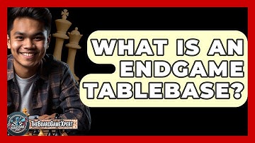 What Is An Endgame Tablebase? - The Board Game Xpert
