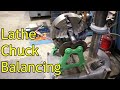 How I Balance Lathe Chucks