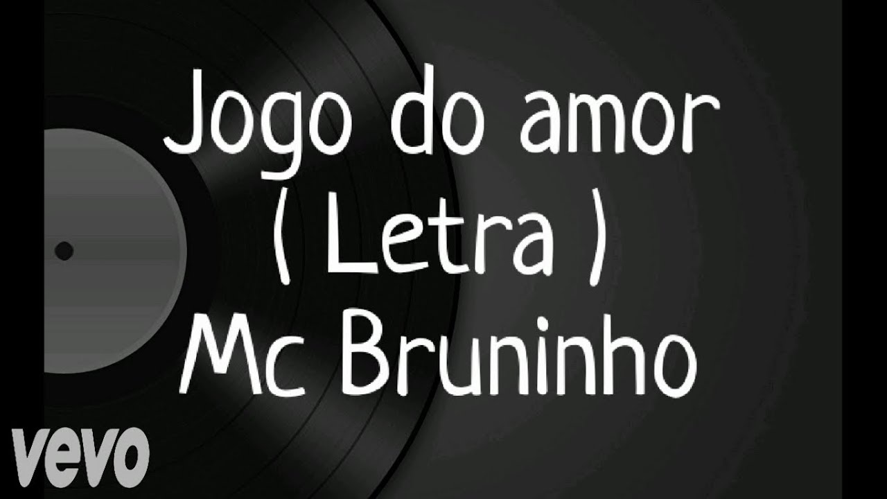 Jogo do amor - Letra - Mc Bruninho ( Versão Dj Marcilio e Dj