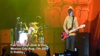 Fall Out Boy · 'One \u0026 Only' Live in Mexico '07