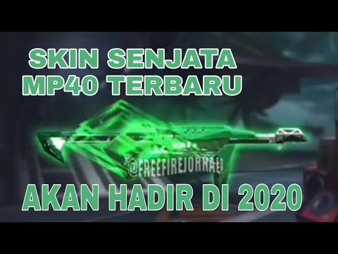 Skin Senjata Mp40 Terbaru Yang Akan Hadir Di 2020 Free Fire