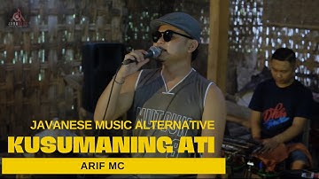 KUSUMANING ATI || ARIF MC - JAVANESE MUSIC ALTERNATIVE || MUSIC KONTEMPORER