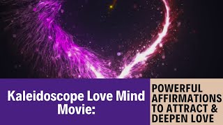 Magnetic Love Mind Movie: Powerful Affirmations to Attract & Deepen Love