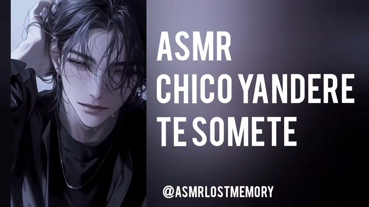 ASMR ROLEPLAY / Chico YANDERE  te somete / RoleplaySpanish 