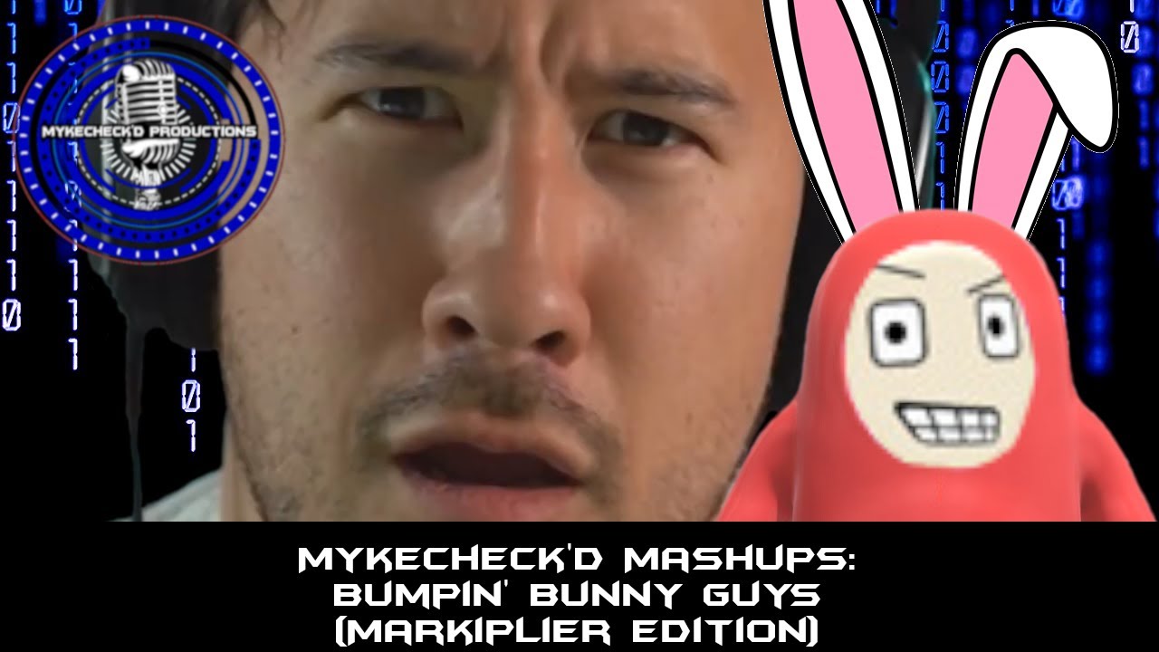 Bumpin' Bunny Guys (Markiplier Edition) Mashup