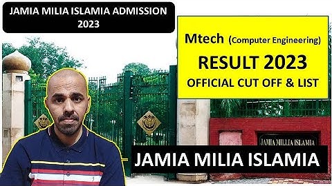 JMI Mtech (computer science) result 2023 with official cut off & list I JMI Mtech CS cut off 2023