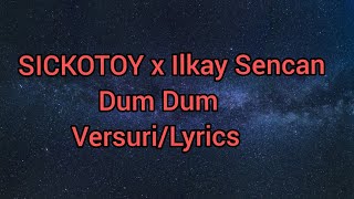 SICKOTOY x Ilkay Sencan-Dum Dum[versuri/lyrics] Resimi