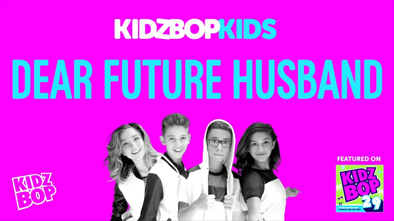 KIDZ BOP Kids - Dear Future Husband (KIDZ BOP 29)