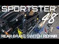 Sportster 48 rear brake switch repair