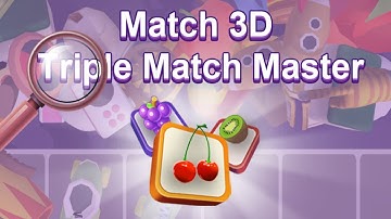 Match 3D-Triple Match Master Game Gameplay Video for Android Mobile