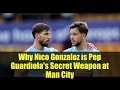 Why Nico Gonzalez is Pep Guardiola's Secret Weapon at Man City | Tactical Analysis