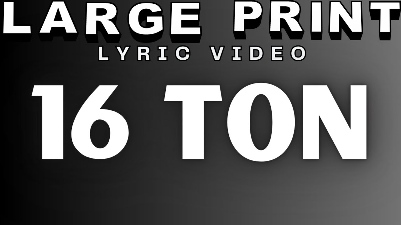 16 Tons (Extra Large Print Sing Along) YouTube