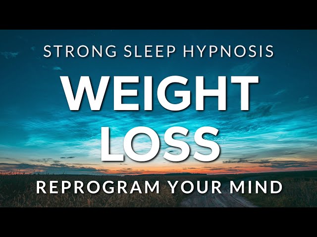 Sleep Hypnosis for Weight Loss ~ Reprogram Your Mind & Body to Naturally Lose Weight (STRONG) class=