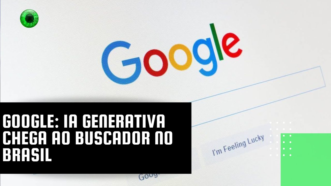 Google: IA generativa chega ao buscador no Brasil