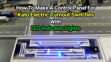 How to make a Control Panel for Kato Electric Turnout Switches with LED Indicator Lights